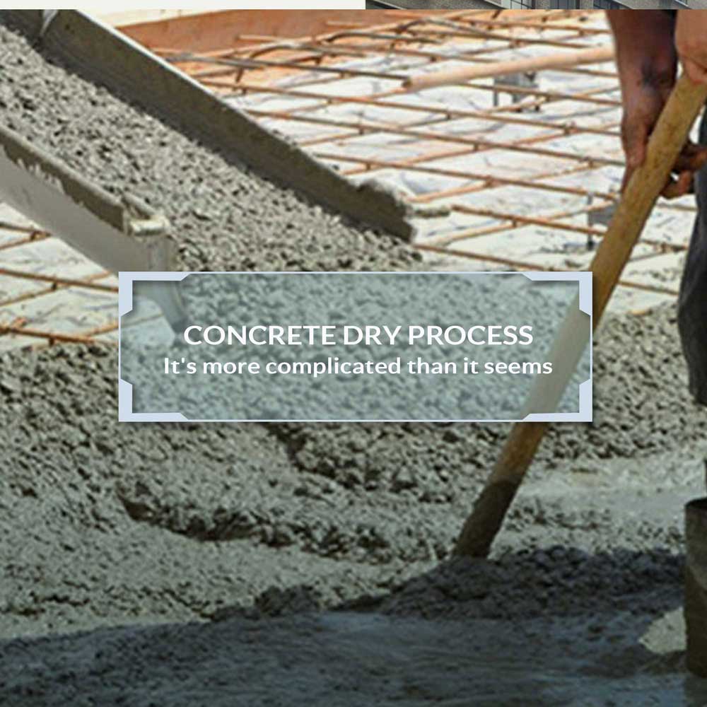Concrete dry process